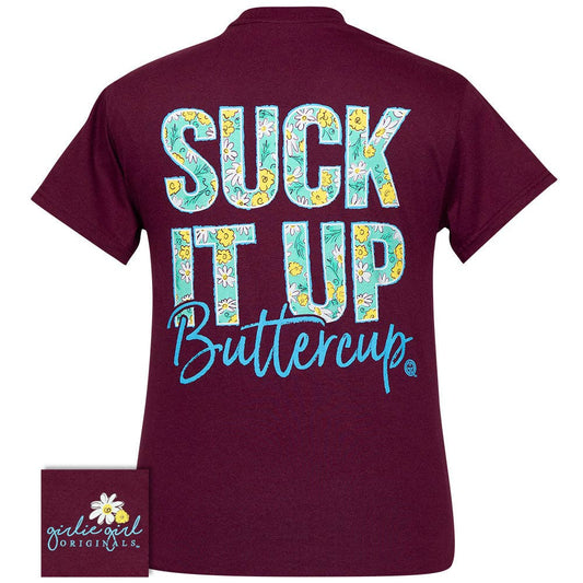 (Tops) Suck It Up Buttercup Maroon Tee